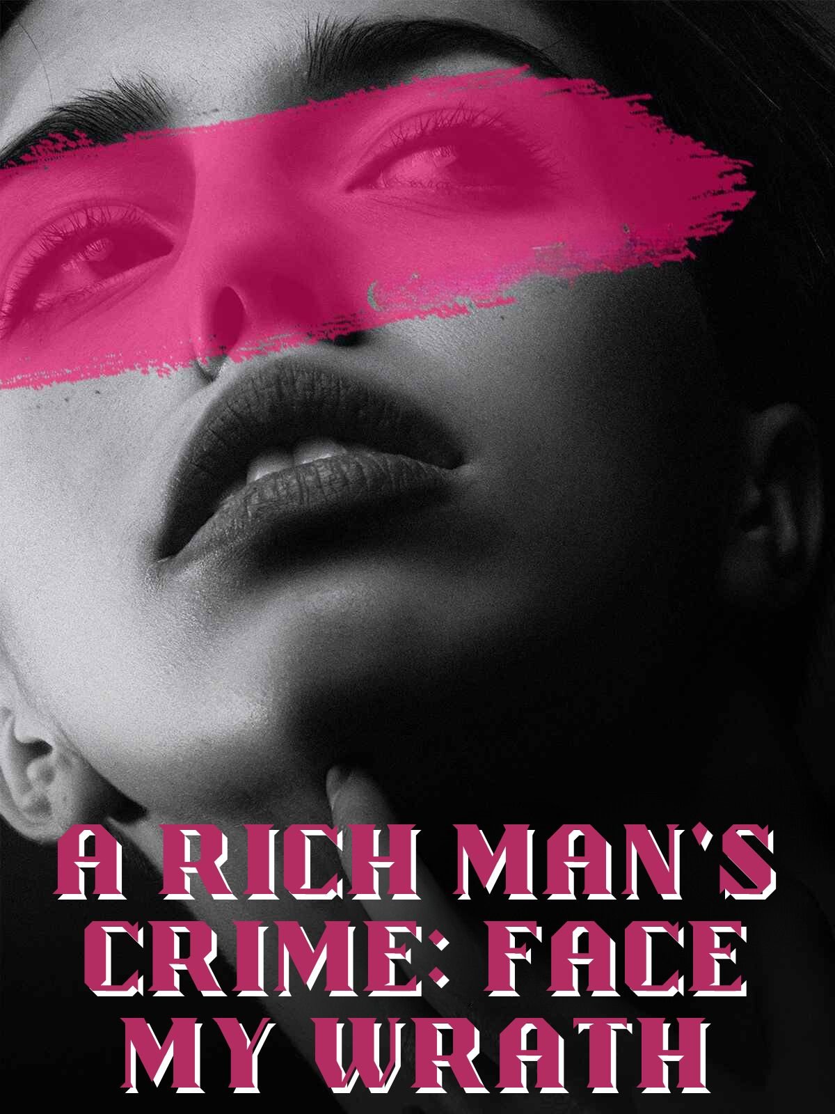 A Rich Man's Crime: Face My Wrath